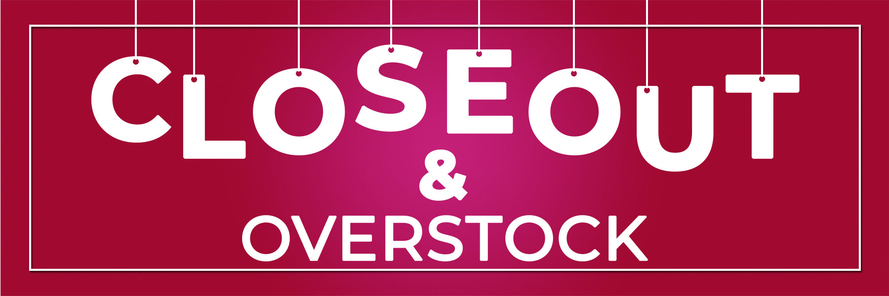 Closeout & Overstock Specials